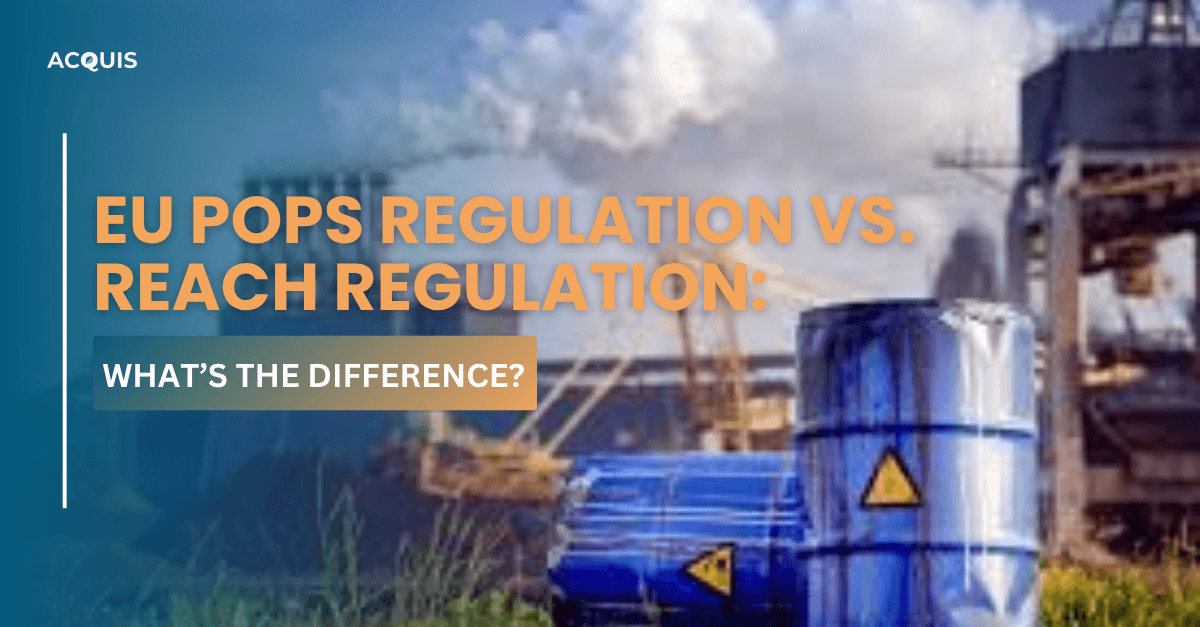 EU POPs Regulation vs. REACH Regulation What’s the Difference.png
