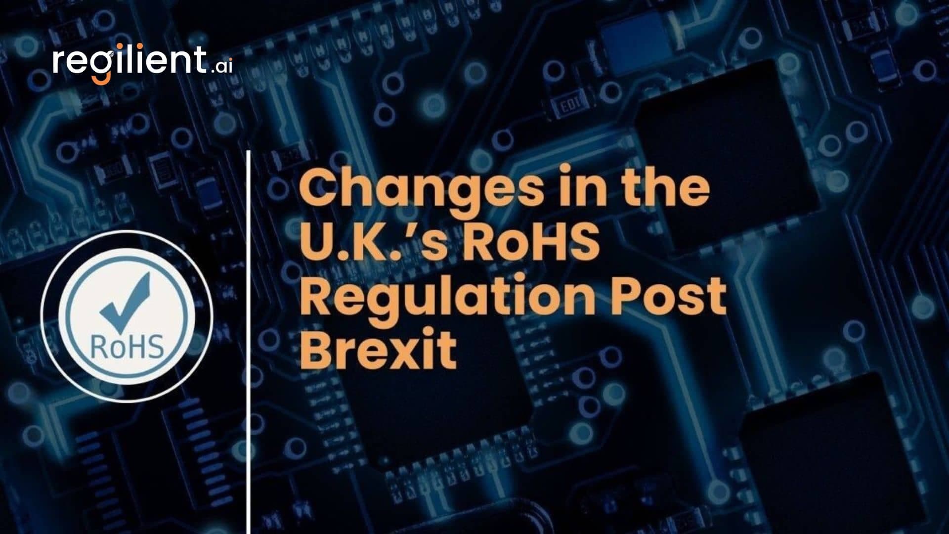 Changes in the U.K.’s RoHS Regulation Post Brexit