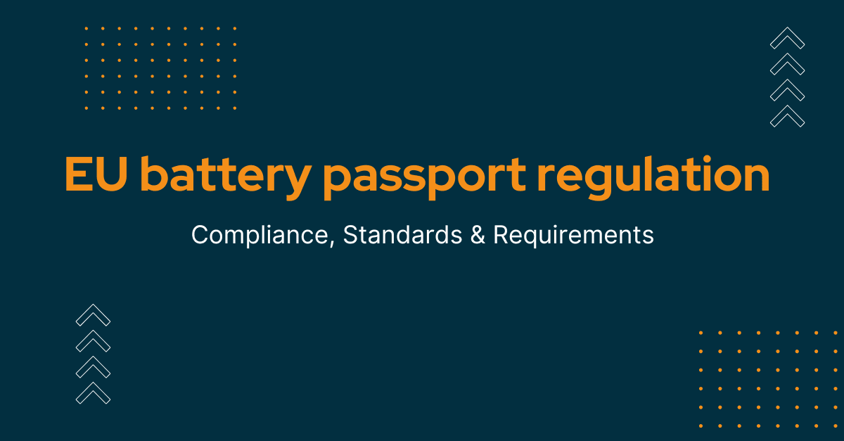 EU Battery Passport Regulation Compliance, Standards & Requirements.png