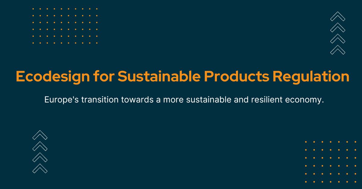 Europe's transition towards a more sustainable and resilient economy. Ecodesign for Sustainable Product Regulation (ESPR).png