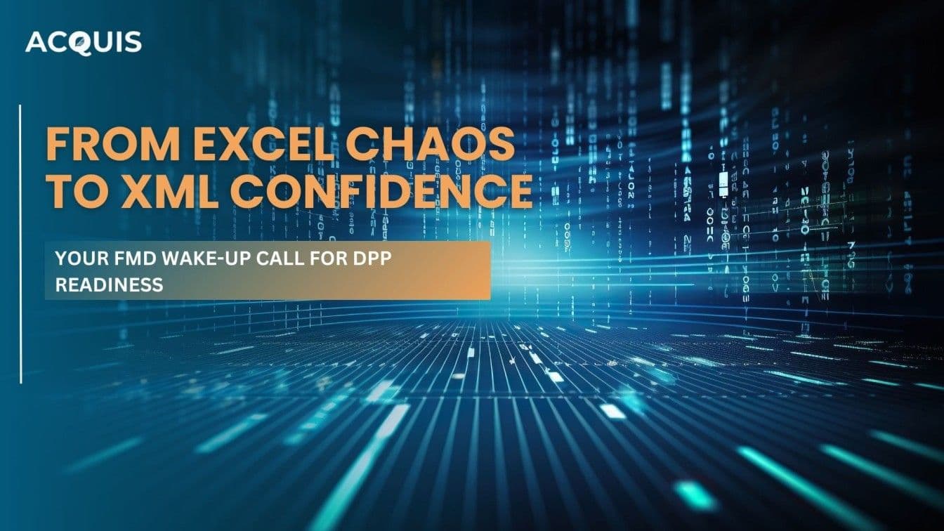 From Excel Chaos to XML Confidence: Your FMD Wake-Up Call for DPP Readiness