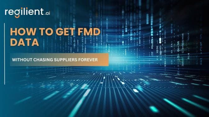 How to Get FMD Data Without Chasing Suppliers Forever