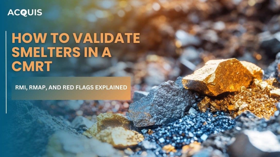 How to Validate Smelters in a CMRT RMI, RMAP, and Red Flags Explained.jpg