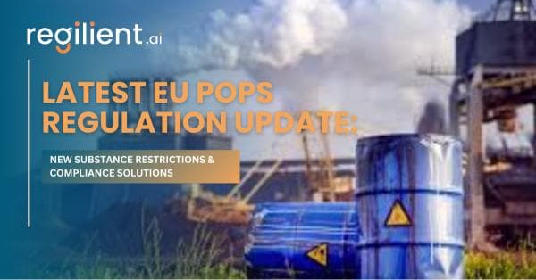 Latest EU POPs Regulation Update: New Substance Restrictions & Compliance Solutions