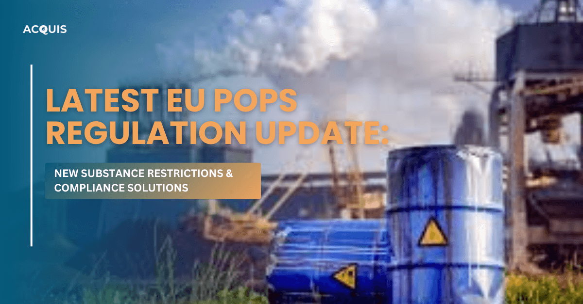 Latest EU POPs Regulation Update New Substance Restrictions & Compliance Solutions.png