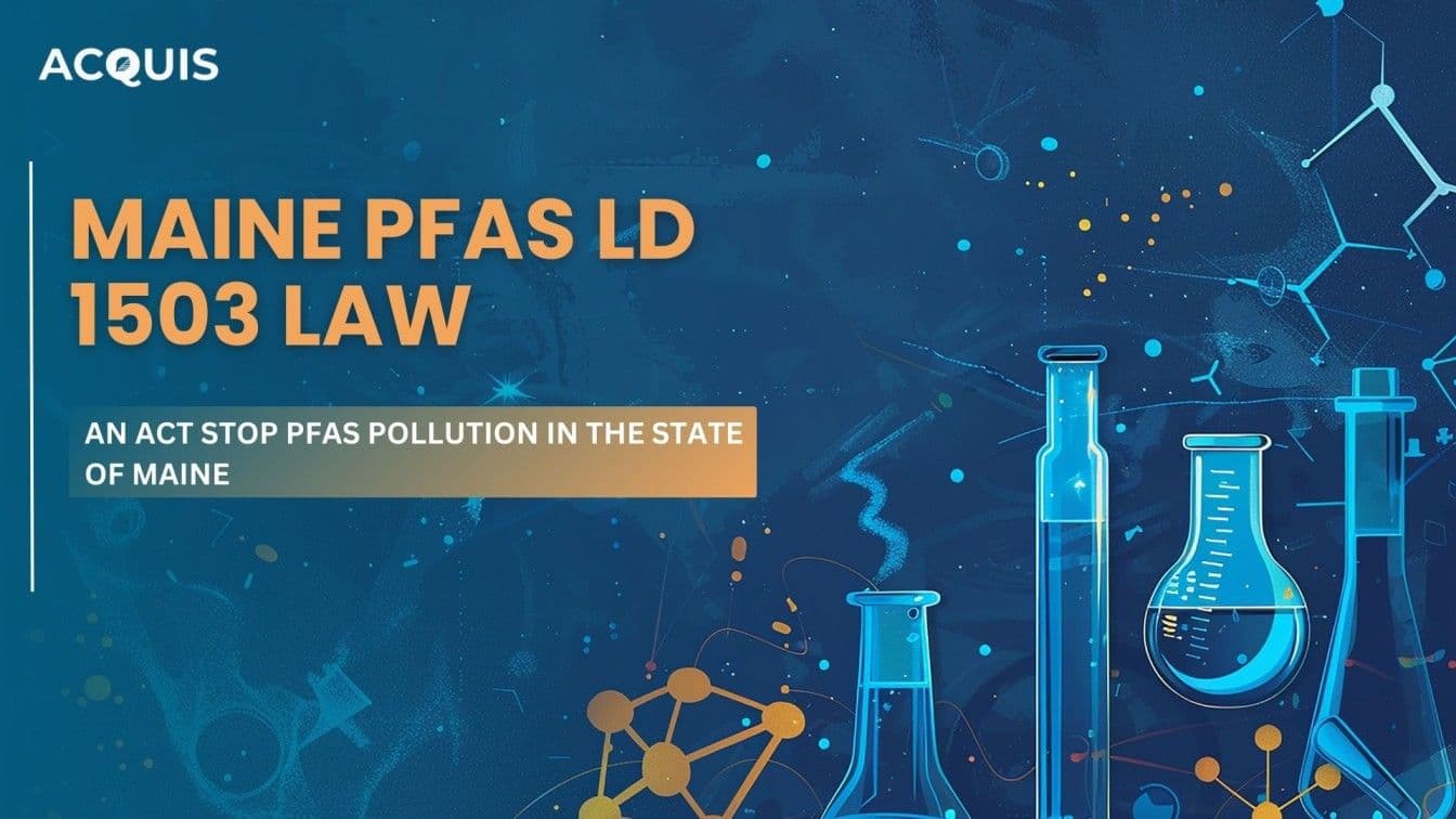 Maine State to Implement Reporting Requirements for PFAS-Containing Products in 2023