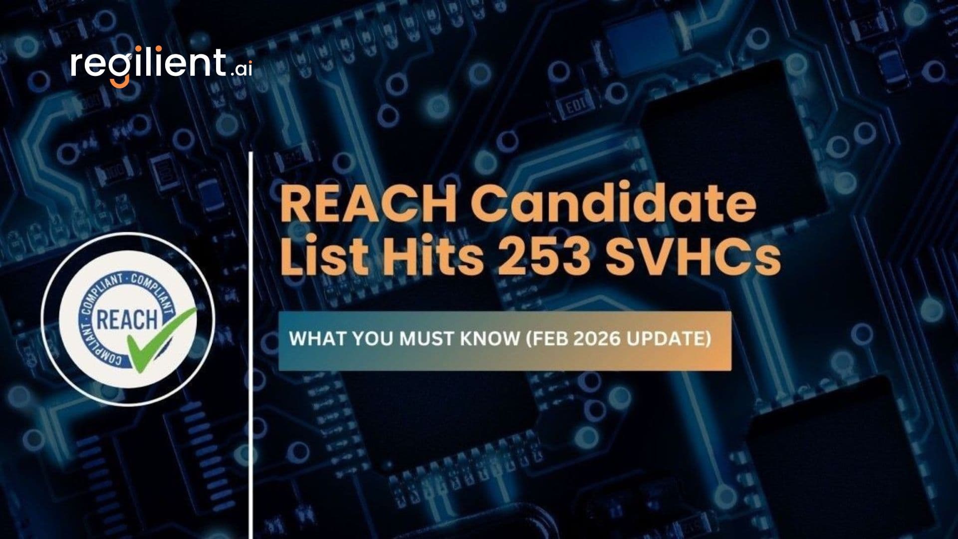 REACH Candidate List Hits 253 SVHCs : What You Must Know