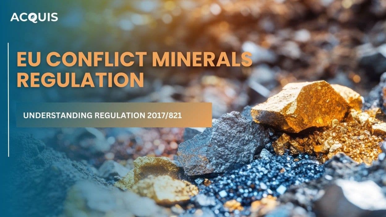What Are the EU Conflict Minerals Regulation Compliance Requirements?