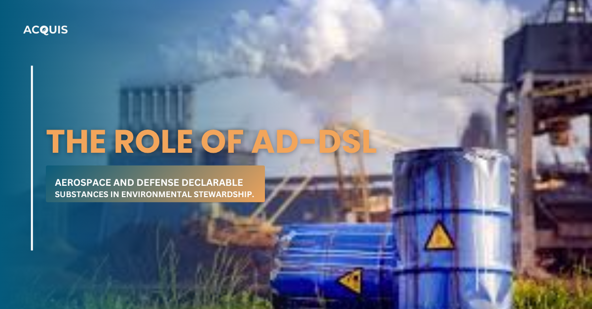 The Role of AD-DSL - Aerospace and Defense Declarable Substances in Environmental Stewardship..png